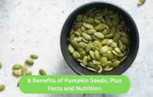 6 Benefits of Pumpkin Seeds, Plus Facts and Nutrition