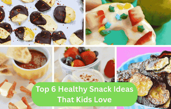 Top 6 Healthy Snack Ideas That Kids Love