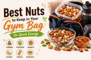 Best Nuts to Keep in Your Gym Bag for Quick Energy and Daily Workouts