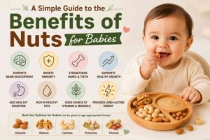 A Simple Guide to the Benefits of Nuts for Babies | Healthy Nutrition Tips